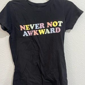 Never Not Awkward T-shirt